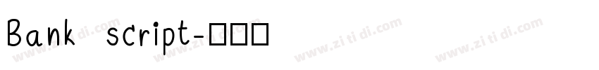 Bank script字体转换